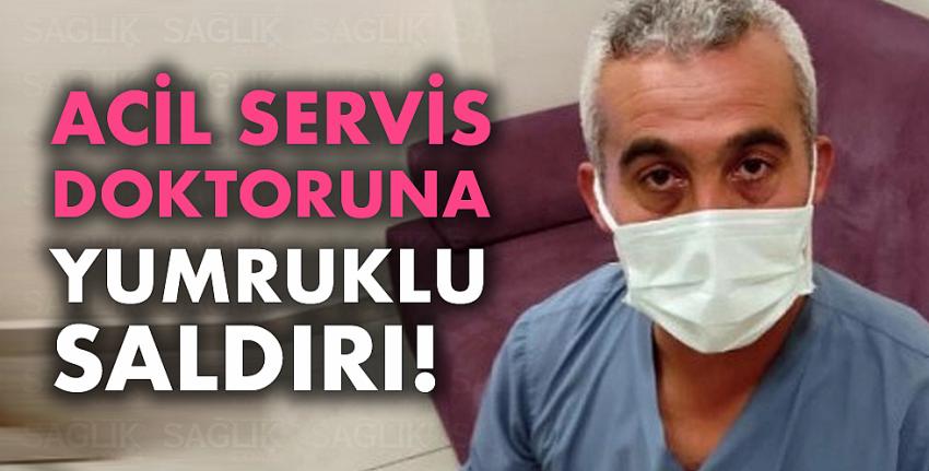 Acil Servis Doktoruna yumruklu saldırı!