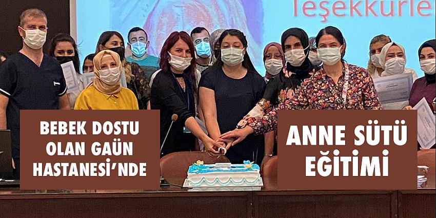 Bebek Dostu Olan Gaün Hastanesi’nde Anne Sütü Eğitimi