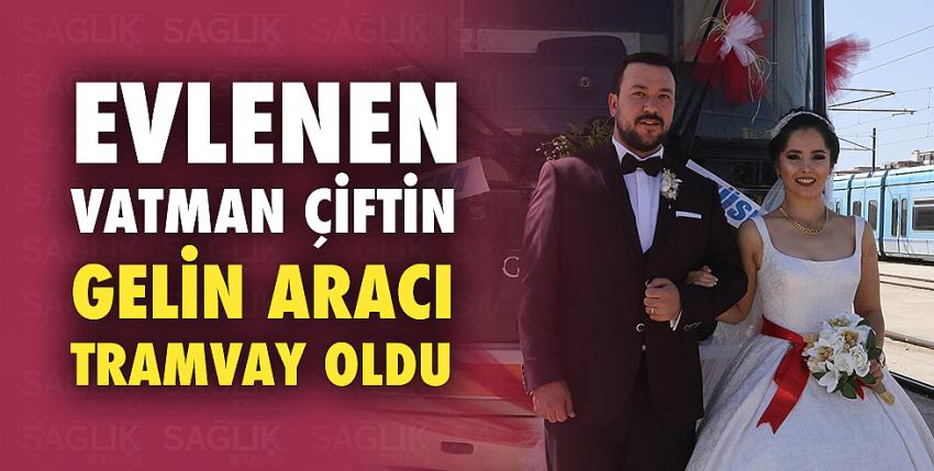 Evlenen vatman çiftin gelin aracı tramvay oldu