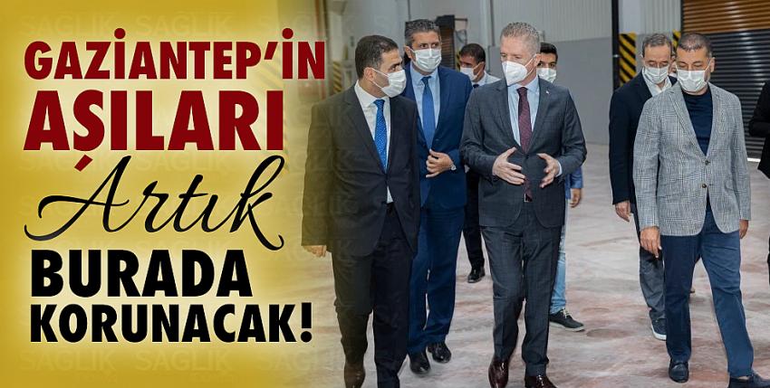 Gaziantep’in aşıları artık burada korunacak!..