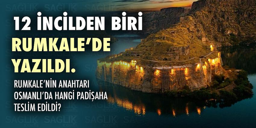 12 İncilden biri Rumkale’de yazıldı