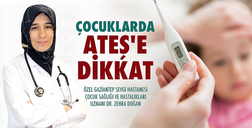 Çocuklarda Ateş’e Dikkat