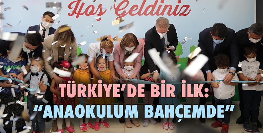 Türkiye’de Bir İlk: “Anaokulum Bahçemde”
