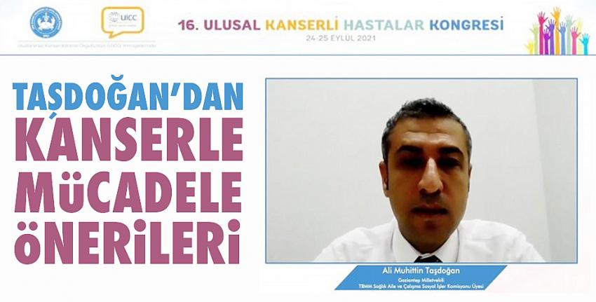 Taşdoğan’dan Kanserle Mücadele Önerileri