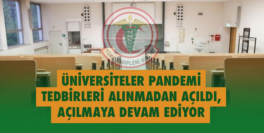 TTB:Üniversiteler Pandemi Tedbirleri Alınmadan Açıldı, Açılmaya Devam Ediyor