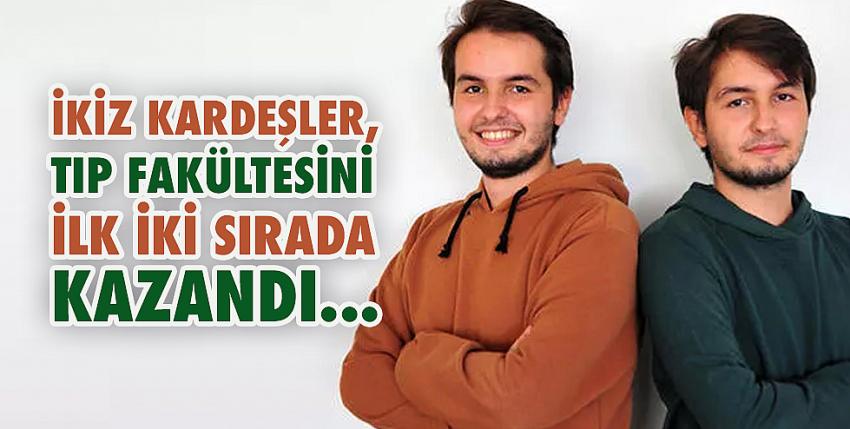 İkiz kardeşler, tıp fakültesini ilk iki sırada kazandı