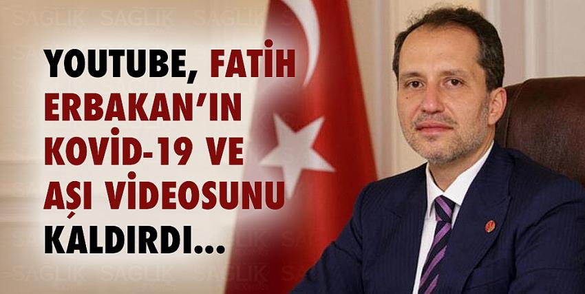 Youtube, Fatih Erbakan’ın Kovid-19 ve aşı videosunu kaldırdı