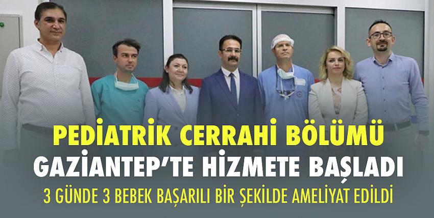 Pediatrik Cerrahi Bölümü Gaziantep’te hizmete başladı