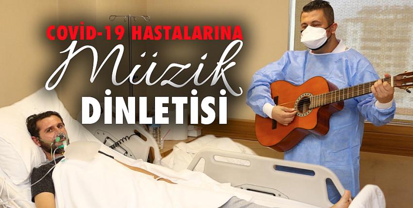 Covid-19 Hastalarına Müzik Dinletisi