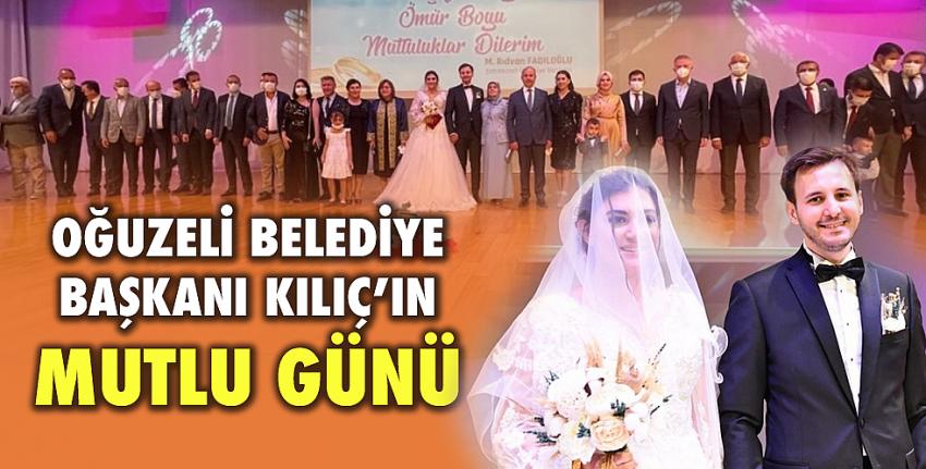 Oğuzeli Belediye Başkanı Kılıç’ın mutlu günü