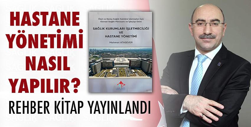 Hastane Yönetimi Nasıl Yapılır?  Rehber Kitap Yayınlandı.