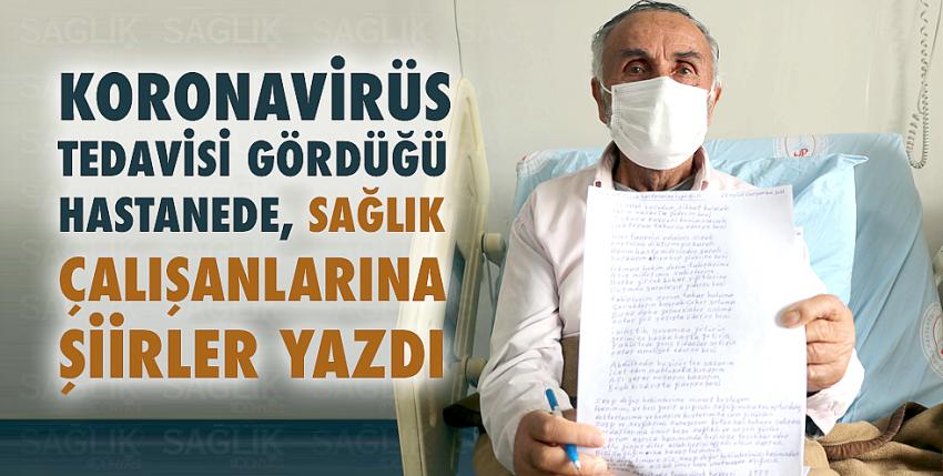 Koronavirüs tedavisi gördüğü hastanede, sağlık çalışanlarına şiirler yazdı