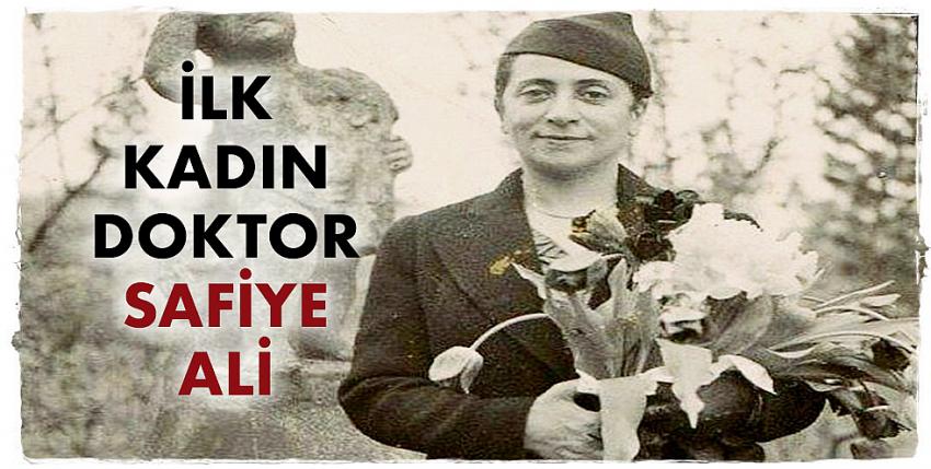 İlk Kadın Doktor Safiye Ali