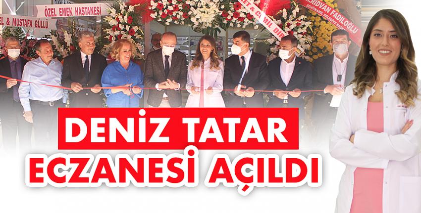 Deniz Tatar Eczanesi açıldı