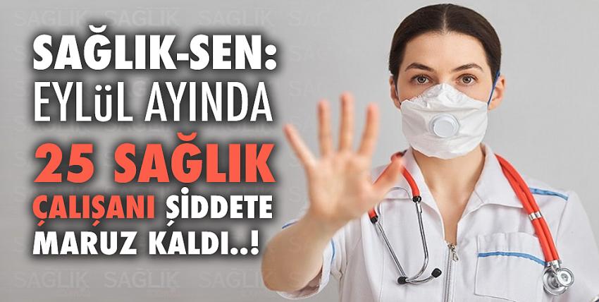 Sağlık-Sen Eylül ayı şiddet raporunu açıkladı