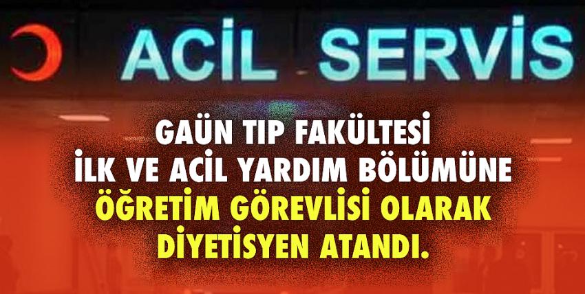 GAÜN İlk ve acil yardım bölümüne diyetisyen atandı.