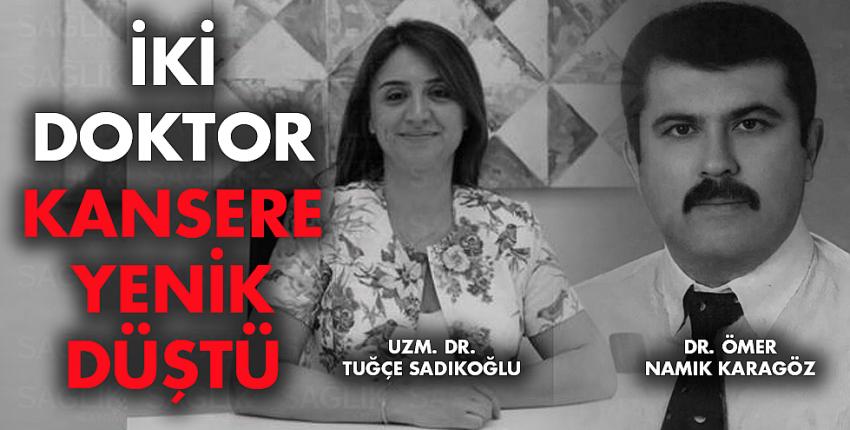 İki Doktor Kansere Yenik Düştü