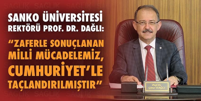 Rektör Dağlı: “Zaferle Sonuçlanan Milli Mücadelemiz, Cumhuriyet’le Taçlandırılmıştır”