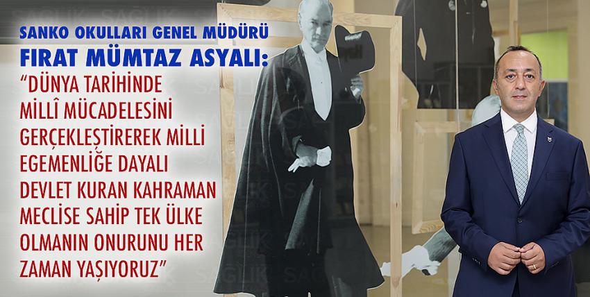 SANKO Okulları Genel Müdürü Asyalı’nın Cumhuriyet Bayramı Mesajı