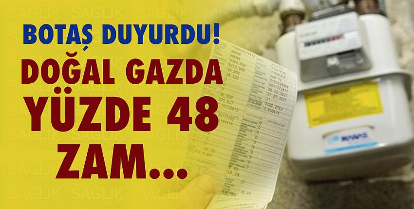 BOTAŞ duyurdu! Doğal gazda sanayi abonelerine yüzde 48 zam