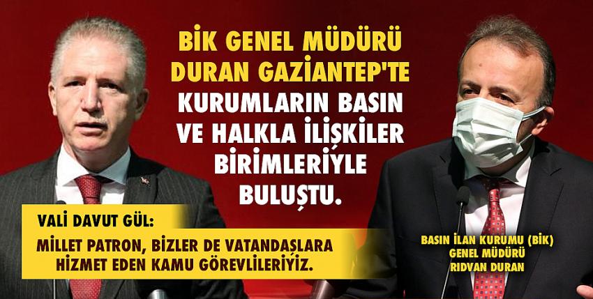 BİK Genel Müdürü Duran Gaziantep’te kurumların basın ve halkla ilişkiler birimleriyle buluştu