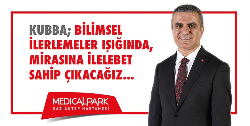 Kubba; Bilimsel İlerlemeler Işığında, Mirasına İlelebet Sahip Çıkacağız