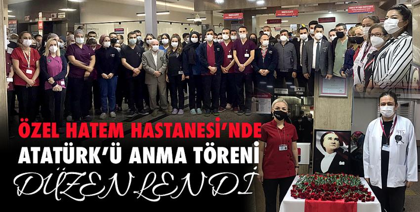 Özel Hatem Hastanesi’nde Atatürk