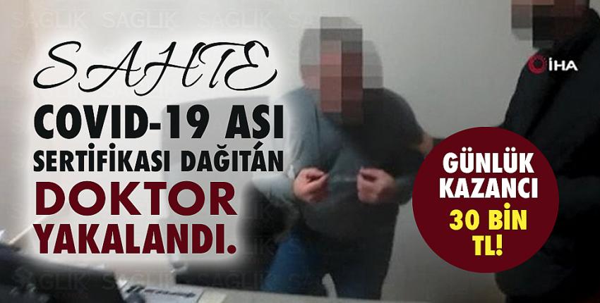 Sahte COVID-19 aşı sertifikası dağıtan doktor yakalandı .