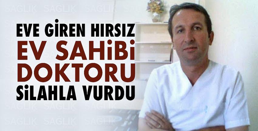 Eve Giren Hırsız Ev Sahibi Doktoru Silahla Vurdu