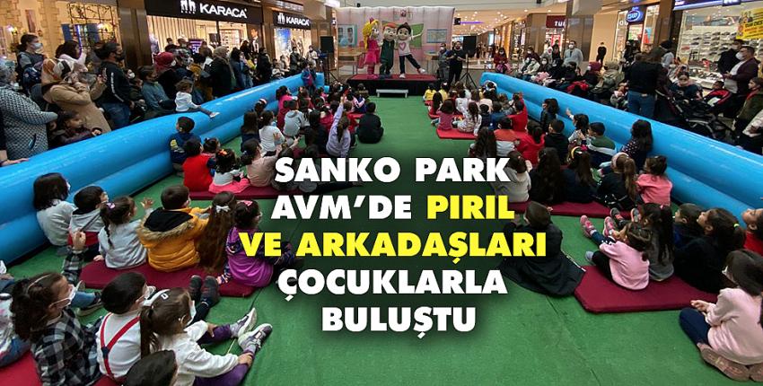 SANKO Park Avm’de Pırıl Ve Arkadaşları Çocuklarla Buluştu 