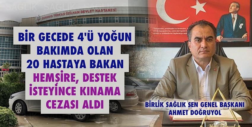 Bir Gecede 4’ü Yoğun Bakımda Olan 20 Hastaya Bakan Hemşire, Destek İsteyince Kınama Cezası Aldı