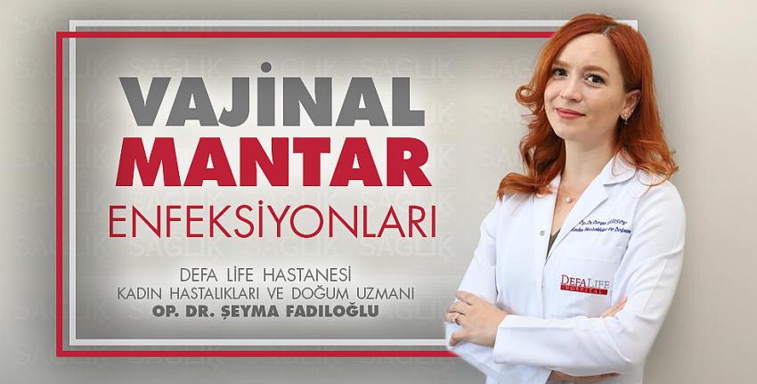 Vajinal Mantar Enfeksiyonları