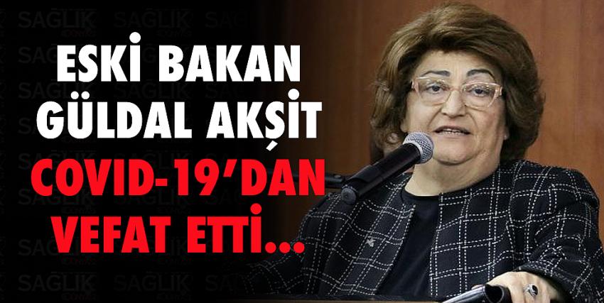 Eski Bakan Güldal Akşit Covid-19