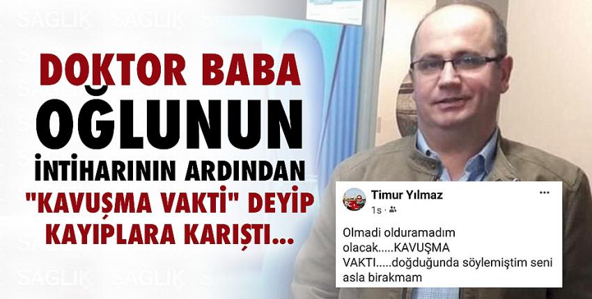 Doktor Timur Yılmaz’ı arama çalışmaları sürüyor!