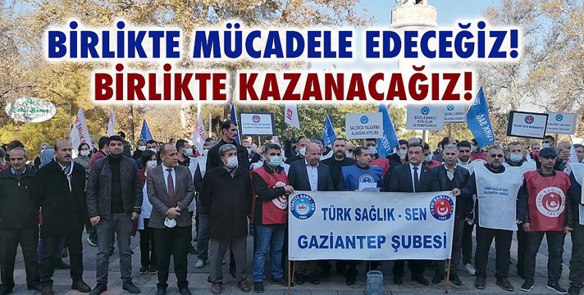 Birlikte mücadele edeceğiz! Birlikte kazanacağız!