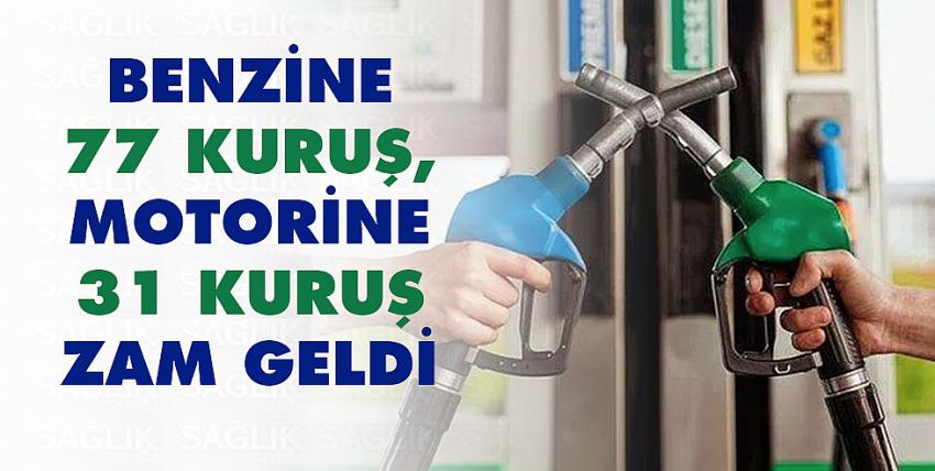 Benzine 77 kuruş, motorine 31 kuruş zam geldi!