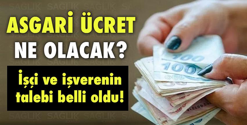 Asgari ücret ne olacak? İşçi ve işverenin talebi belli oldu!