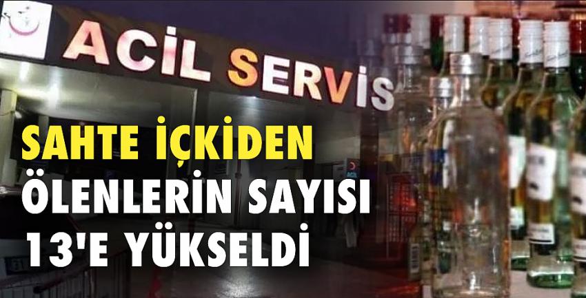 Sahte içkiden ölenlerin sayısı 13