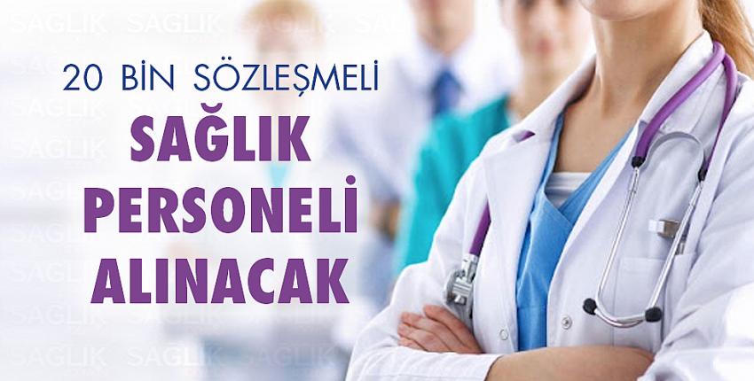 20 bin sözleşmeli sağlık personeli alınacak