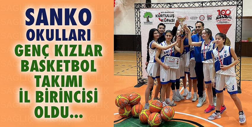 SANKO Okulları Genç Kızlar Basketbol Takımı İl Birincisi Oldu