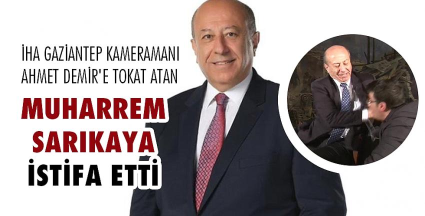 Muharrem Sarıkaya görevinden istifa etti