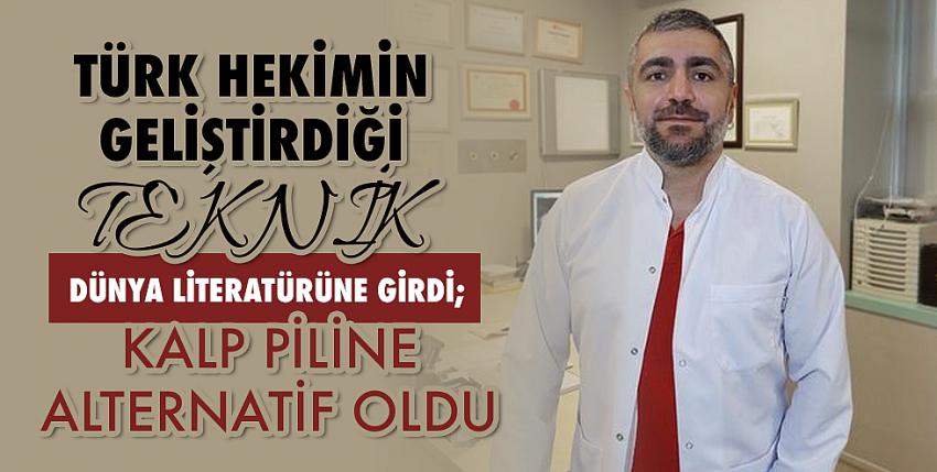 Türk hekimin geliştirdiği teknik literatüre girdi; kalp piline alternatif oldu