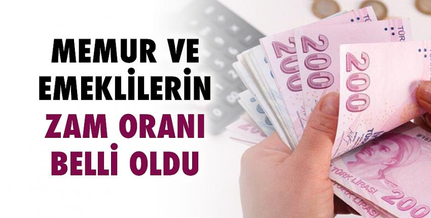 Memur ve emeklilerin zam oranı belli oldu