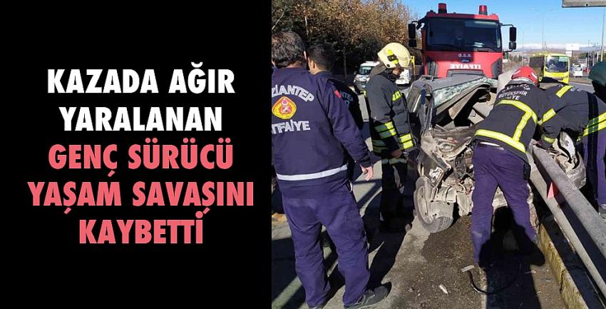 Kazada ağır yaralanan genç sürücü yaşam savaşını kaybetti