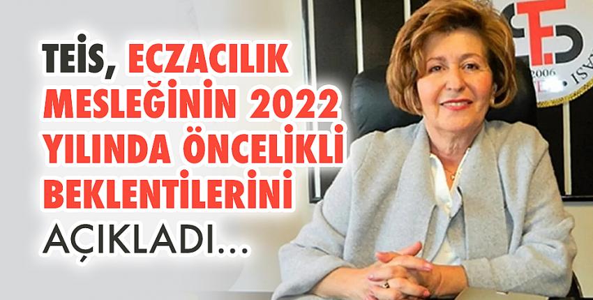 TEİS, eczacılık mesleğinin 2022 yılında öncelikli beklentilerini açıkladı