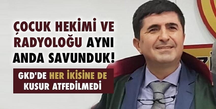 Çocuk Hekimi ve Radyoloğu Aynı Anda Savunduk!GKD