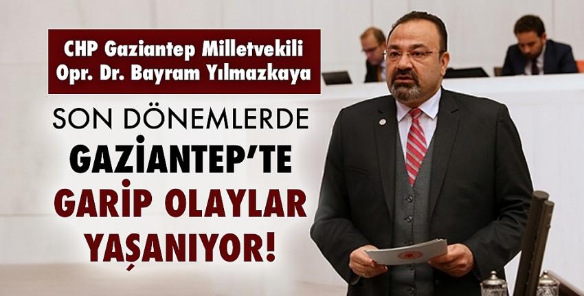 Son Dönemlerde Gaziantep’te Garip Olaylar Yaşanıyor!