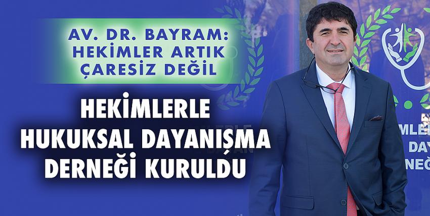 Av. Dr. Bayram: Hekimler artık çaresiz değil