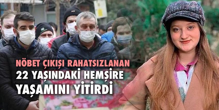 Beyza Nur hemşire gözyaşlarıyla son yolculuğuna uğurlandı