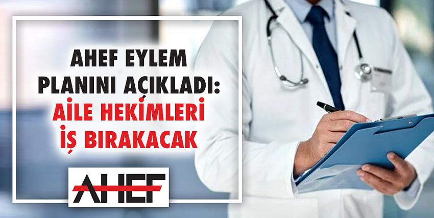 AHEF eylem planını açıkladı: Aile hekimleri iş bırakacak!